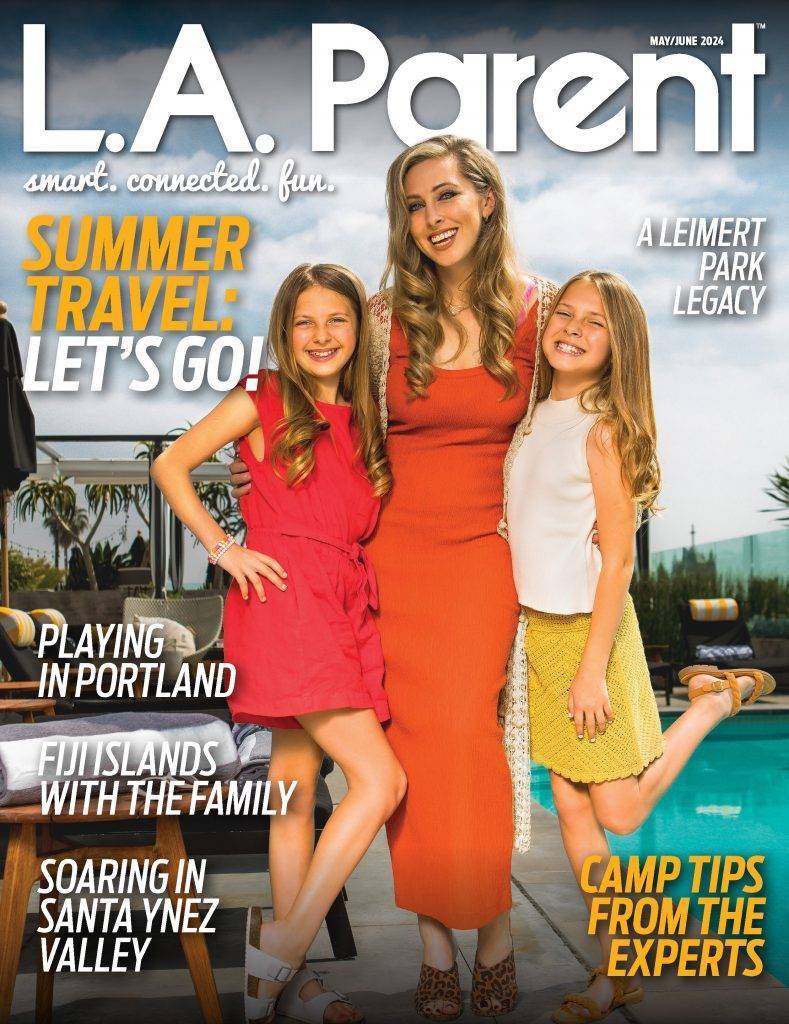 May/June 2024 L.A. Parent Magazine